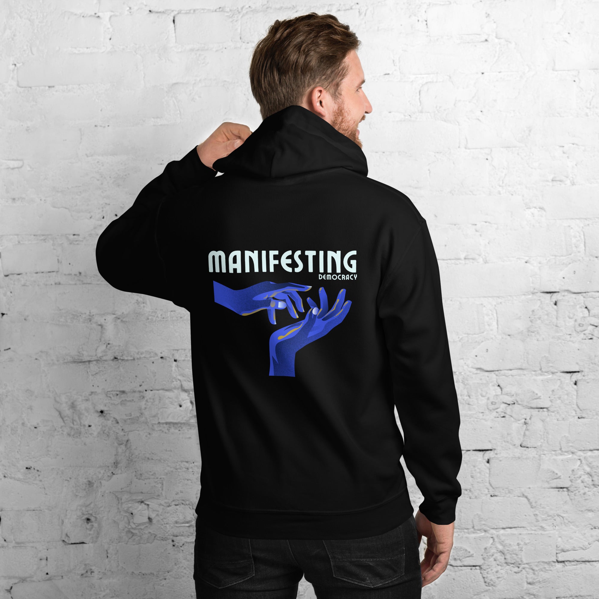 Manifesting Democracy Hoodie